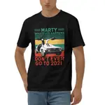 MARTY WHAT HAPPENS DON'T EVER GO TO 2021 超棉流行上衣 T 恤