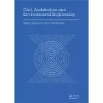 CIVIL, ARCHITECTURE AND ENVIRONMENTAL ENGINEERING: PROCEEDINGS OF THE INTERNATIONAL CONFERENCE ICCAE, TAIPEI, TAIWAN, NOVEMBER 4-6, 2016