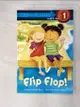 【書寶二手書T3／原文小說_D8I】Flip Flop!（Step into Reading, Step 1）_Rau, Dana Meachen/ Christy, Jana (ILT)