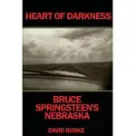 HEART OF DARKNESS: BRUCE SPRINGSTEEN’S NEBRASKA