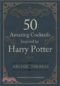 在飛比找三民網路書店優惠-50 Amazing Cocktails Inspired 