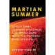 Martian Summer: Robot Arms, Cowboy Spacemen, and My 90 Days With the Phoenix Mars Mission