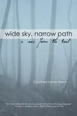 Wide Sky, Narrow Path: A View from the Trail