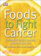 在飛比找三民網路書店優惠-Foods to Fight Cancer ─ Essent
