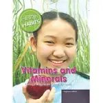 VITAMINS AND MINERALS: GETTING THE NUTRIENTS YOUR BODY NEEDS