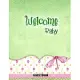 Welcome Baby Girl Guest Book: Girl Baby Shower Guest Book with Gifts Log - Keepsake - Photo & Memories Book