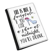 Life Is Not A Fairytale Lose Shoe Midnight Drunk Passport Holder Cover Case