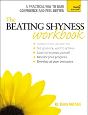 The Beating Shyness Workbook: Teach Yourself -Dena Michelli Health & Wellbeing