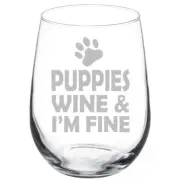 Puppies Wine & I'm Fine Funny 10oz / 20oz / Stemmed / Stemless Wine Glass