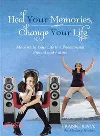 在飛比找三民網路書店優惠-Heal Your Memories, Change You