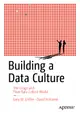 Building a Data Culture: The Usage and Flow Data Culture Model