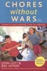 Chores Without Wars: Turning Housework into Teamwork by Lott: New