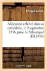 Allocution Au Service Funbre Clbr Dans Sa Cathdrale, Le 9 Septembre 1856, Prise