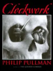 Clockwork by Philip Pullman: New