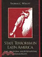 State Terrorism in Latin America ─ Chile, Argentina, and International Human Rights