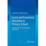 SOCIAL AND EMOTIONAL EDUCATION IN PRIMARY SCHOOL: INTEGRATING THEORY AND RESEARCH INTO PRACTICE