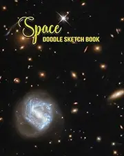 Space Doodle Sketch Book: Galaxies Coloring Activity Notebook Pad for Creative Artist
