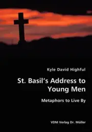 St. Basil's Address to Young Men by Kyle David Highful (English) Paperback Book