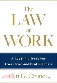 在飛比找三民網路書店優惠-The Law at Work: A Legal Playb