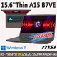 msi微星 Thin A15 B7VE-031TW 15.6吋 電競筆電-16G特仕版