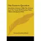 Our Eastern Question: America’s Contact With the Orient and the Trend of Relations With China and Japan
