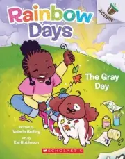 The Gray Day: An Acorn Book (Rainbow Days #1) by Valerie Bolling (English) Paper