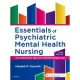 Essentials of Psychiatric Mental Health Nursing: A Communication Approach to Evidence-Based Care