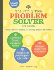 NEW BOOK The Family Tree Problem Solver - Tried-and-True Tactics for Tracing Elu