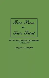 在飛比找博客來優惠-Free Press V. Fair Trial: Supr