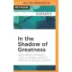 In the Shadow of Greatness: Voices of Leadership, Sacrifice, and Service from America’s Longest War