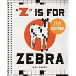 Z IS FOR ZEBRA EASY CROSSWORDS