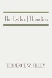 The Evils of Theodicy by Terrence W. Tilley (English) Paperback Book