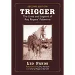 TRIGGER: THE LIVES AND LEGEND OF ROY ROGERS’ PALOMINO