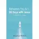 Between You & I... 28 Days With Jesus: A Devotional Journey