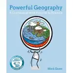 POWERFUL GEOGRAPHY: A CURRICULUM WITH PURPOSE IN PRACTICE