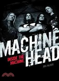 在飛比找三民網路書店優惠-Machine Head ― Inside the Mach