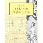 THE YELLOW WALL-PAPER: A GRAPHIC NOVEL: UNABRIDGED