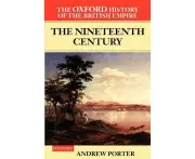 The Oxford History of the British Empire: Volume III: The Nineteenth Century