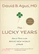 The Lucky Years ─ How to Thrive in the Brave New World of Health