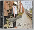 Billy Rawlett: What's a Poor Boy to Do CD-Bully Dog Music New*Factory Sealed*
