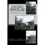 LIVING BIPOLAR: LEARNING TO LIVE WITH BIPOLAR DISORDER