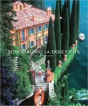 Slim Aarons: La Dolce Vita.. HARDCOVER 2012 by Slim Aarons & Christopher Sweet