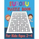 SUDOKU PUZZLE BOOK FOR KIDS AGES 2-4: CHALLENGING AND FUN SUDOKU PUZZLES FOR CLEVER KIDSBEST SUDOKU PUZZLE FOR KIDS