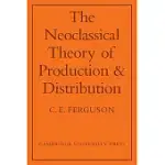 THE NEOCLASSICAL THEORY OF PRODUCTION AND DISTRIBUTION