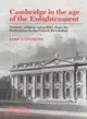 Cambridge in the Age of the Enlightenment：Science, Religion and Politics from the Restoration to the French Revolution