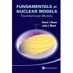 FUNDAMENTALS OF NUCLEAR MODELS: FOUNDATIONAL MODELS