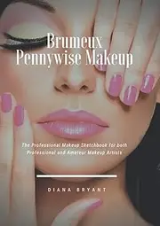 Brumeux Pennywise Makeup: Large 8.27x11.69" Professional Makeup Sketchbook for both Professional and Amateur Makeup Artists