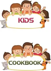 Kids Cookbook: Kids Cookbook or Cookbook for Kids Blank Book for the Favorite Recipes Menu Book & Notebook to Write Your Own Recipes In, Recipe ... for Kids to Cook. (Cute Children): Volume 2