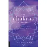 THE CHAKRAS HANDBOOK: TAP INTO YOUR BODY’S ENERGY CENTERS FOR WELL-BEING, MANIFESTATION, AND POSITIVE ENERGY