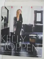 KELLY HOPPEN: IDEAS _HOPPEN, KELLY【T3／設計_JU6】書寶二手書